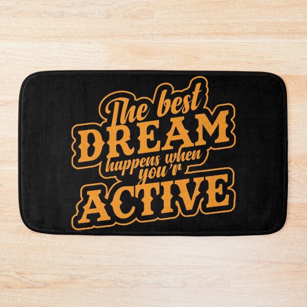Item preview, Copy of The Best Dreams happen when you are Active designed and sold by Sagar Karki.