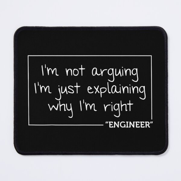 Item preview, Engineer I'm Not Arguing | Funny Engineering Gift Idea designed and sold by zacben.
