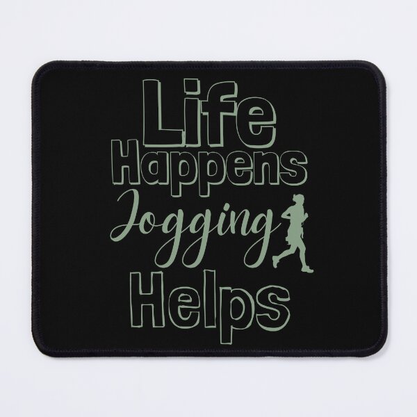 Item preview, Life Happens Jogging Helps - basil designed and sold by BTCelebration.
