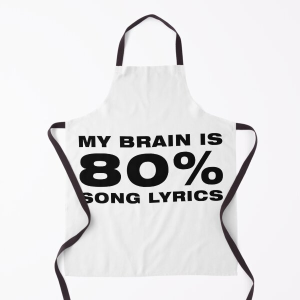 Item preview, Funny Quotes My Brain IS 80 Percent Song Lyrics designed and sold by skeierleber4327.