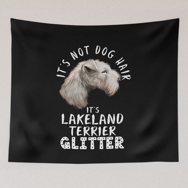 Item preview, It's not dog hair it's LAKELAND TERRIER glitter funny dog quote designed and sold by theshirtinator.