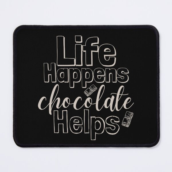 Item preview, Life Happens Chocolate Helps - perfectly pale grey designed and sold by BTCelebration.