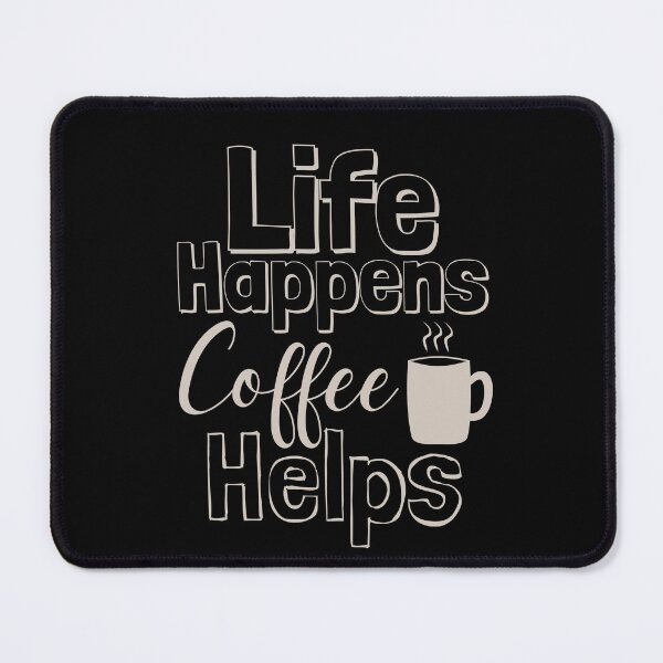 Item preview, Life Happens Coffee Helps - perfectly pale grey designed and sold by BTCelebration.
