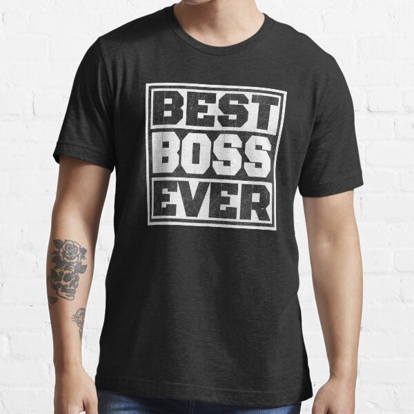 best boss ever t shirt