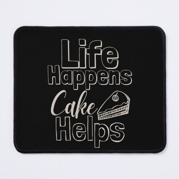 Item preview, Life Happens Cake Helps - perfectly pale grey designed and sold by BTCelebration.