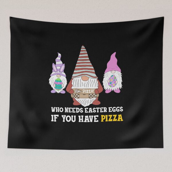 Item preview, Funny Easter Day Gnomies Design: Who Needs Easter Egg If You Have Pizza  designed and sold by AMINE  ★★★★★.