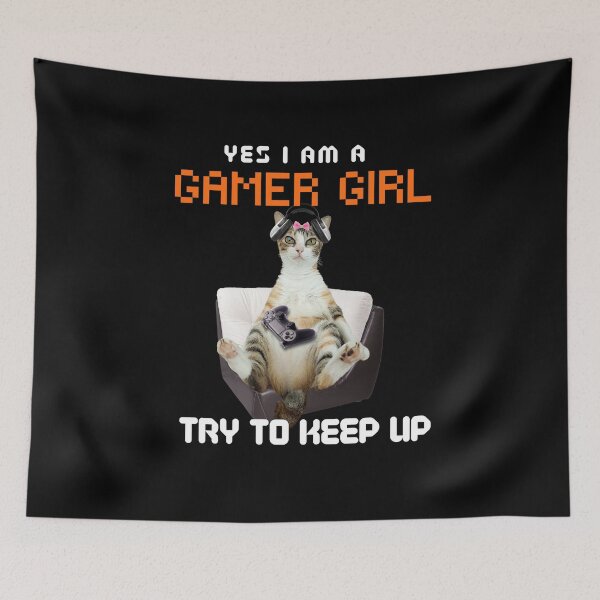 Item preview, Yes, I Am A Gamer Girl, Try to Keep Up  designed and sold by leBoosh-Designs.