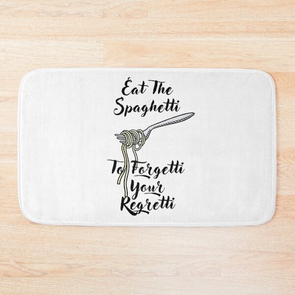 Item preview, Eat The Spaghetti To Forgetti Your Regretti designed and sold by TopMerchz.