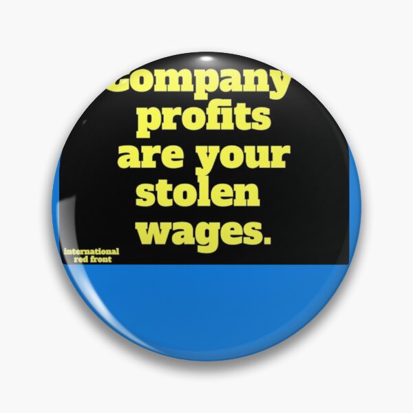 Item preview, COMPANY PROFITS ARE YOUR STOLEN WAGES Sticker designed and sold by SebastHong.