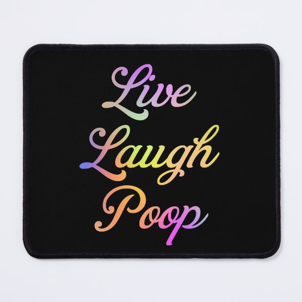 Item preview, Live Laugh Poop - Colorful Stylish Typography | Funny Humor Memes designed and sold by Delandor.