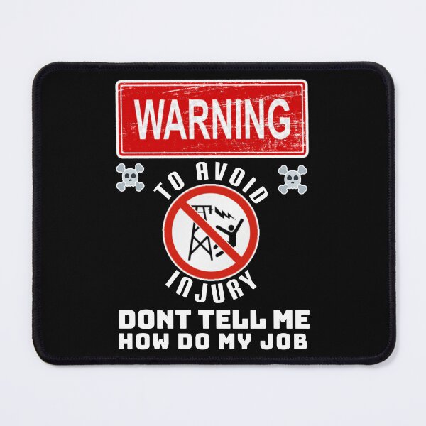 Item preview, To avoid injury don't tell how do my job. designed and sold by Umiska.