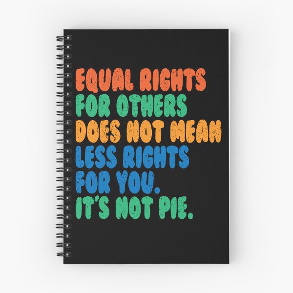 Item preview, Equal Rights For Others Does Not Mean Less Rights For You. It's Not Pie. designed and sold by TeeEagle.