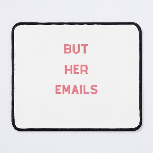 Item preview, But Her Emails Funny T-Shirt designed and sold by IndreB.