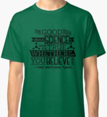 The Good Thing About Science Classic T-Shirt