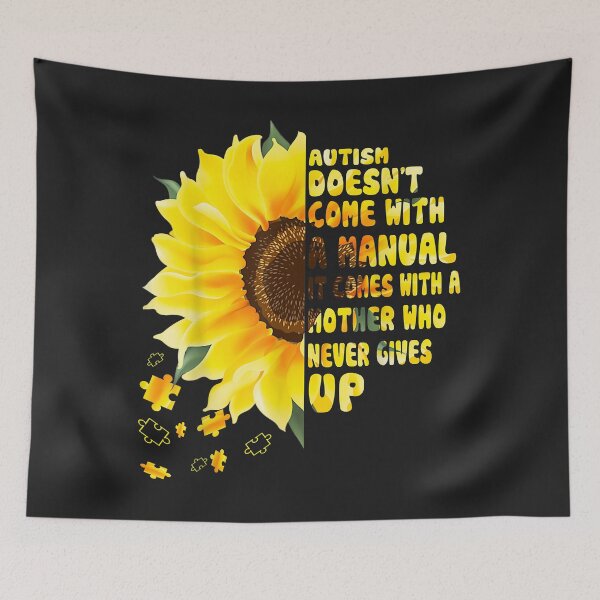 Item preview, Autism Comes With A Mother Who Never Gives Up Cute Sunflower designed and sold by marcipattysk1i.