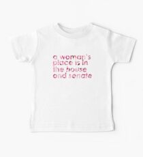 A Woman's Place... (Rose) Baby T-Shirt