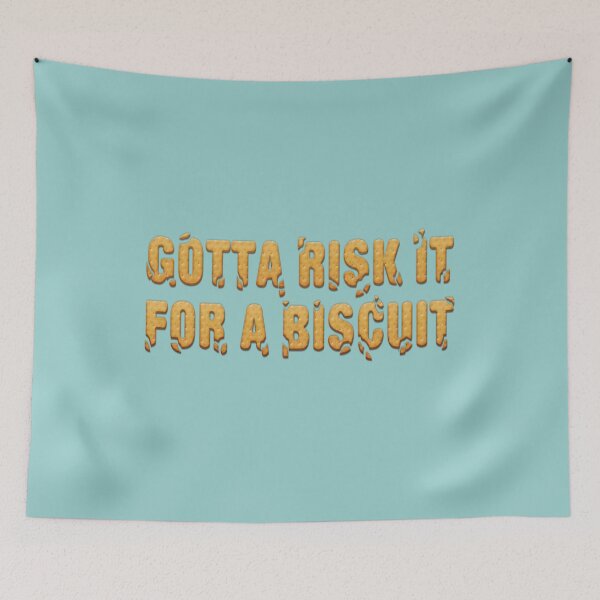 Item preview, Gotta risk it for a biscuit designed and sold by Daveseedhouse.