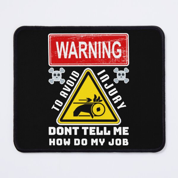 Item preview, To avoid injury don't tell how do my job. designed and sold by Umiska.