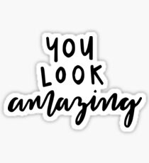 you look amazing Sticker