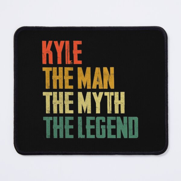 Item preview, Kyle The Man The Myth The Legend designed and sold by WALID65.