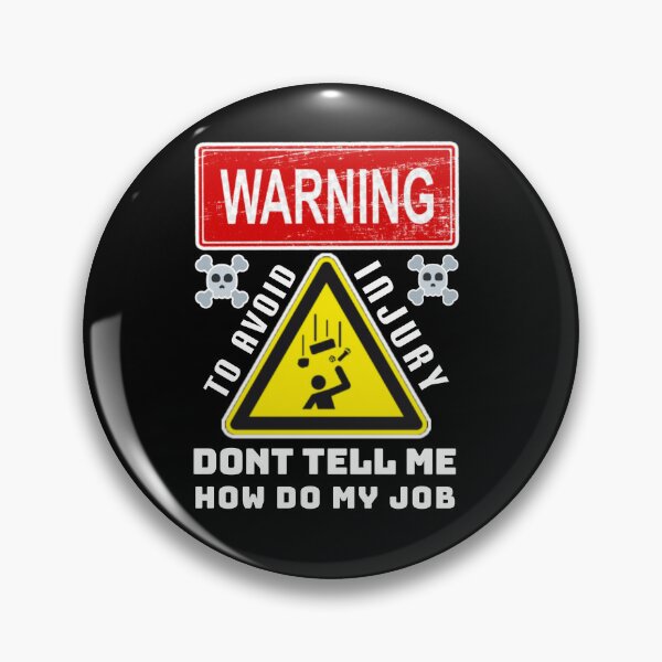 Item preview, To avoid injury don't tell how do my job. designed and sold by Umiska.
