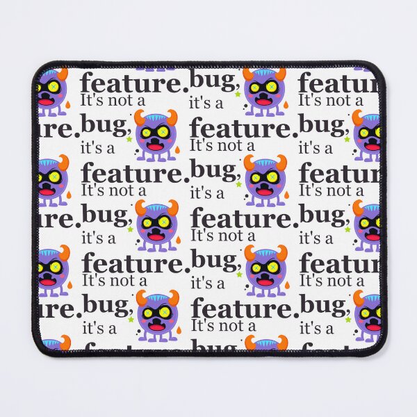 Item preview, It's not a bug, it's a feature. designed and sold by letswork96.