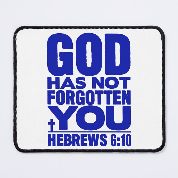 Item preview, God Has Not Forgotten You designed and sold by plushism.