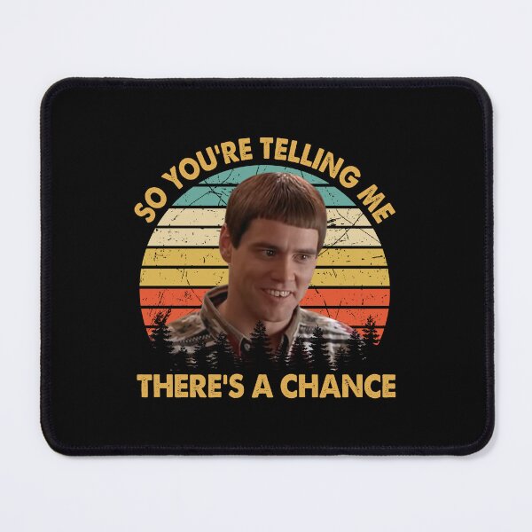 Item preview, Dumb And Dumber So You're Telling Me There's A Chance Vintage designed and sold by EmidioGatti.