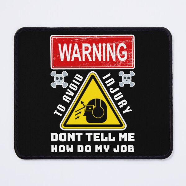Item preview, To avoid injury don't tell how do my job. designed and sold by Umiska.
