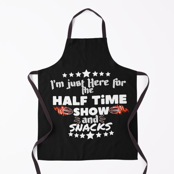 Item preview, Im just Here for the half time show and snacks football,im just here for the designed and sold by PrixSympa.