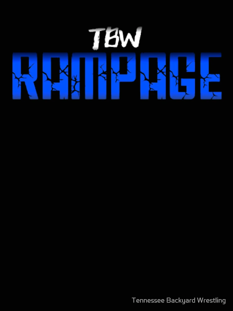 Aperçu 4 sur 4. T-shirt décontracté avec l'œuvre TBW Rampage Saison Six Logo Marchandise créée et vendue par Tennessee Backyard Wrestling.