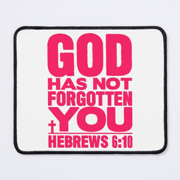 Item preview, God Has Not Forgotten You designed and sold by plushism.