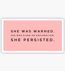 Nevertheless she persisted Sticker