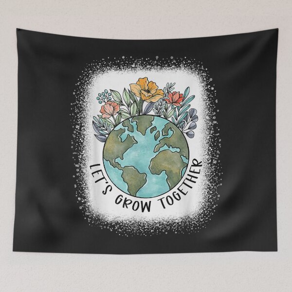 Item preview, Bleached Floral Let's Grow Together Planet Earth Environment designed and sold by marcipattysk1i.