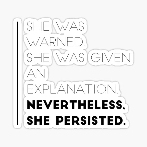 Item preview, Nevertheless she persisted  designed and sold by theenamegame.