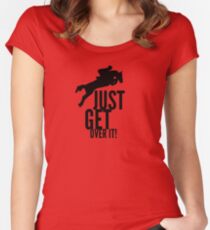 Just get over it Women's Fitted Scoop T-Shirt