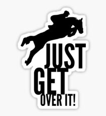 Just get over it Sticker