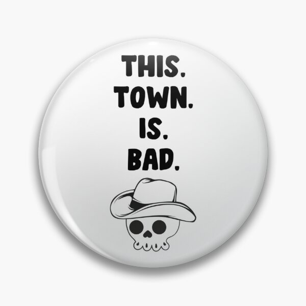 Item preview, This town is bad   designed and sold by GoddessUtopia.