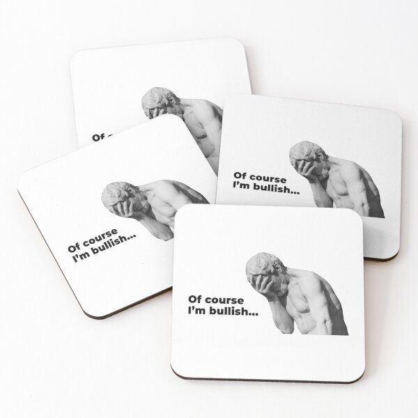 Item preview, Of course I'm Bullish (Funny Quote about Crypto - Viral Facepalm Meme and Cool Hilarious Sayings) designed and sold by SassyClassyMe.