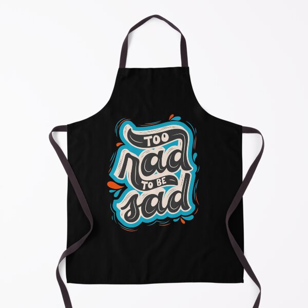 Item preview, Too Rad To Be Sad! designed and sold by DeversDesigns.