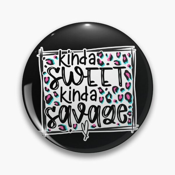 Item preview, Kinda Sweet Kinda Savage designed and sold by tjred01.