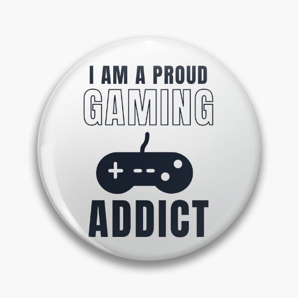 Item preview, I am a proud gaming addict designed and sold by Creative Life.