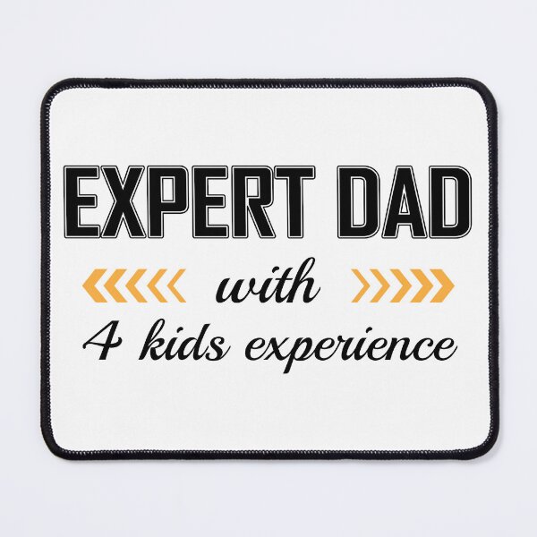 Item preview, Expert dad with 4 kids experience - Fathers day - Fathers day 2022 designed and sold by Alice-Elgawi.