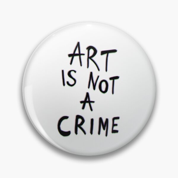 Item preview, Art is not a crime. designed and sold by ventumpluviam.