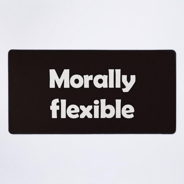 Item preview, Morally Flexible designed and sold by justplainwords.