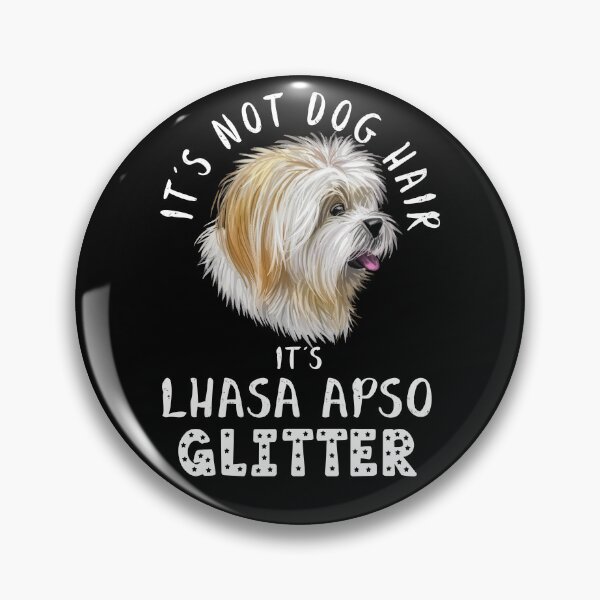 Item preview, It's not dog hair it's LHASA APSO glitter funny dog quote designed and sold by theshirtinator.