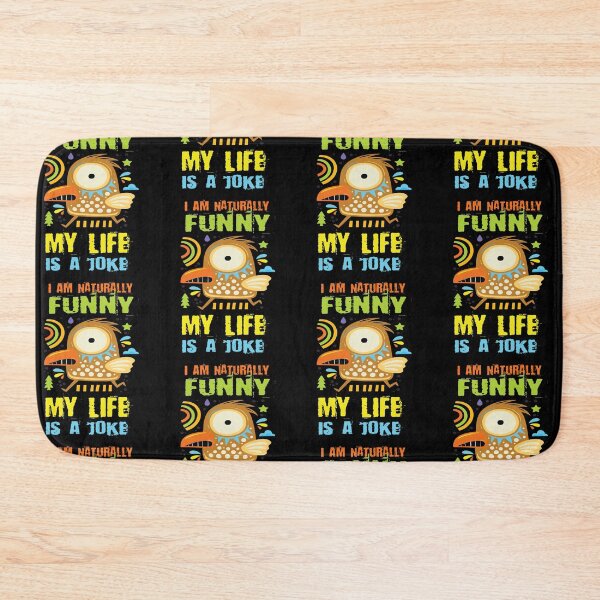 Item preview, I Am Naturally Funny My Life Is A Joke,Funny Joke Quote,Lovely Colorful Design designed and sold by pedrored369.