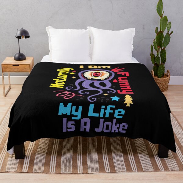 Item preview, I Am Naturally Funny My Life Is A Joke,Funny Joke Quote, Sweetest Colorful Design designed and sold by pedrored369.