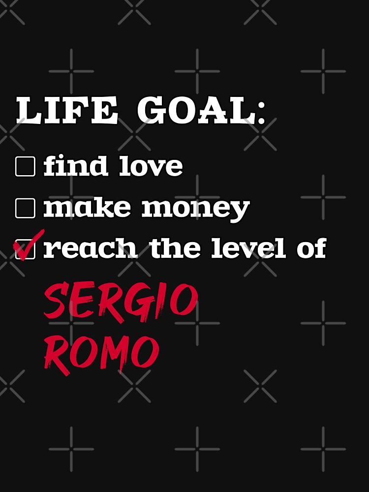 Sergio Romo - Life goal Essential T-Shirt by 2Girls1Shirt