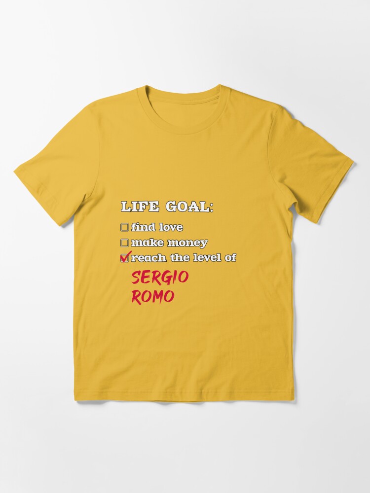 Sergio Romo - Life goal Essential T-Shirt by 2Girls1Shirt